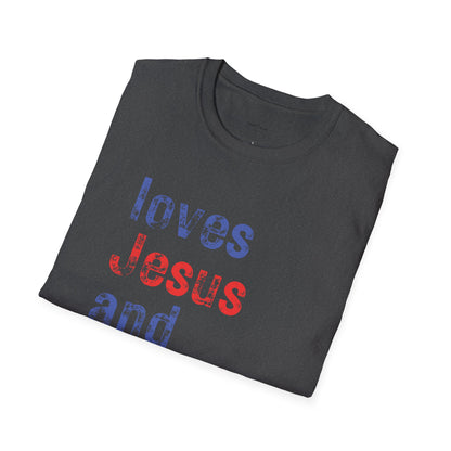 4th of July Unisex T-Shirt 'Loves Jesus and America Too'