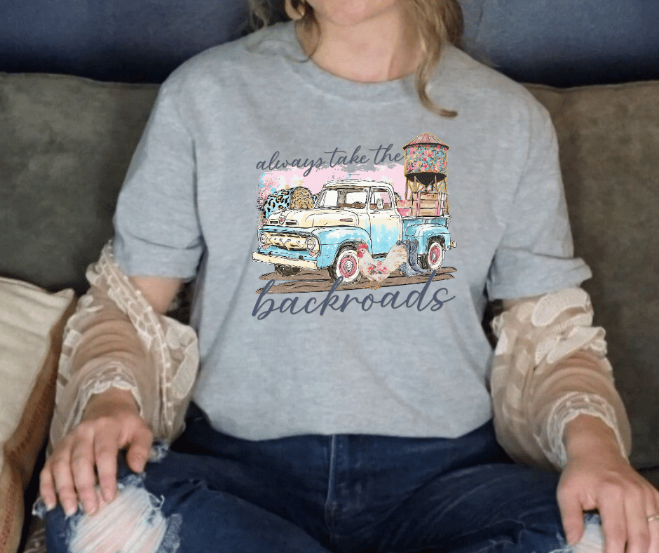 Always Take the Backroads Tee