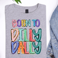 Gray t-shirt with colorful 'Born to Dilly Dally' text design 