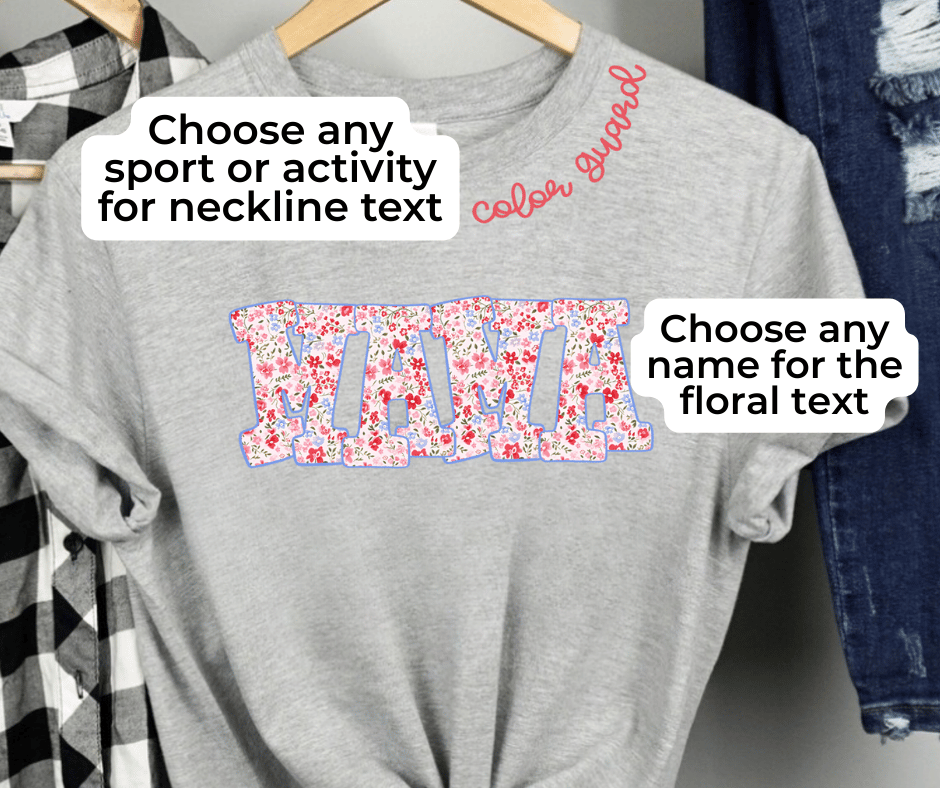 Floral Name and Neckline Activity Custom Tee