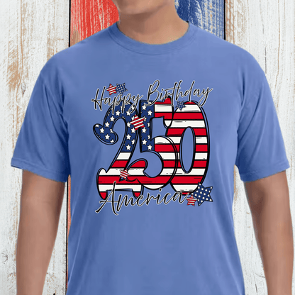 Happy 250th Birthday America Comfort Colors Tee